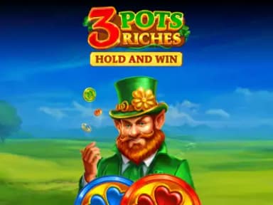3 Pots Riches: Hold and Win