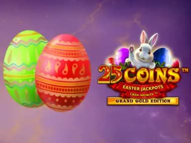 25 Coins Grand Gold Edition Easter Jackpots