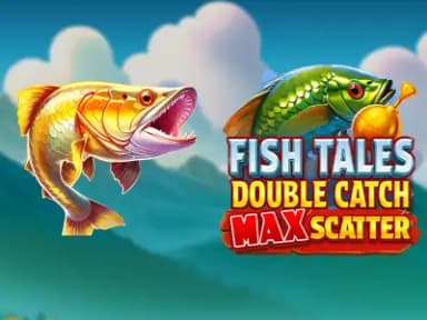 Fish Tales: Double Catch Max Scatter